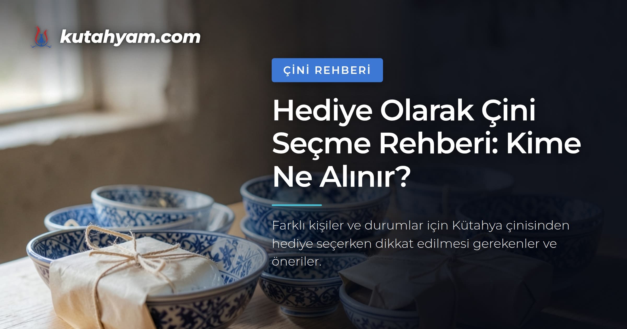 Hediye Olarak Çini Seçme Rehberi: Kime Ne Alınır?