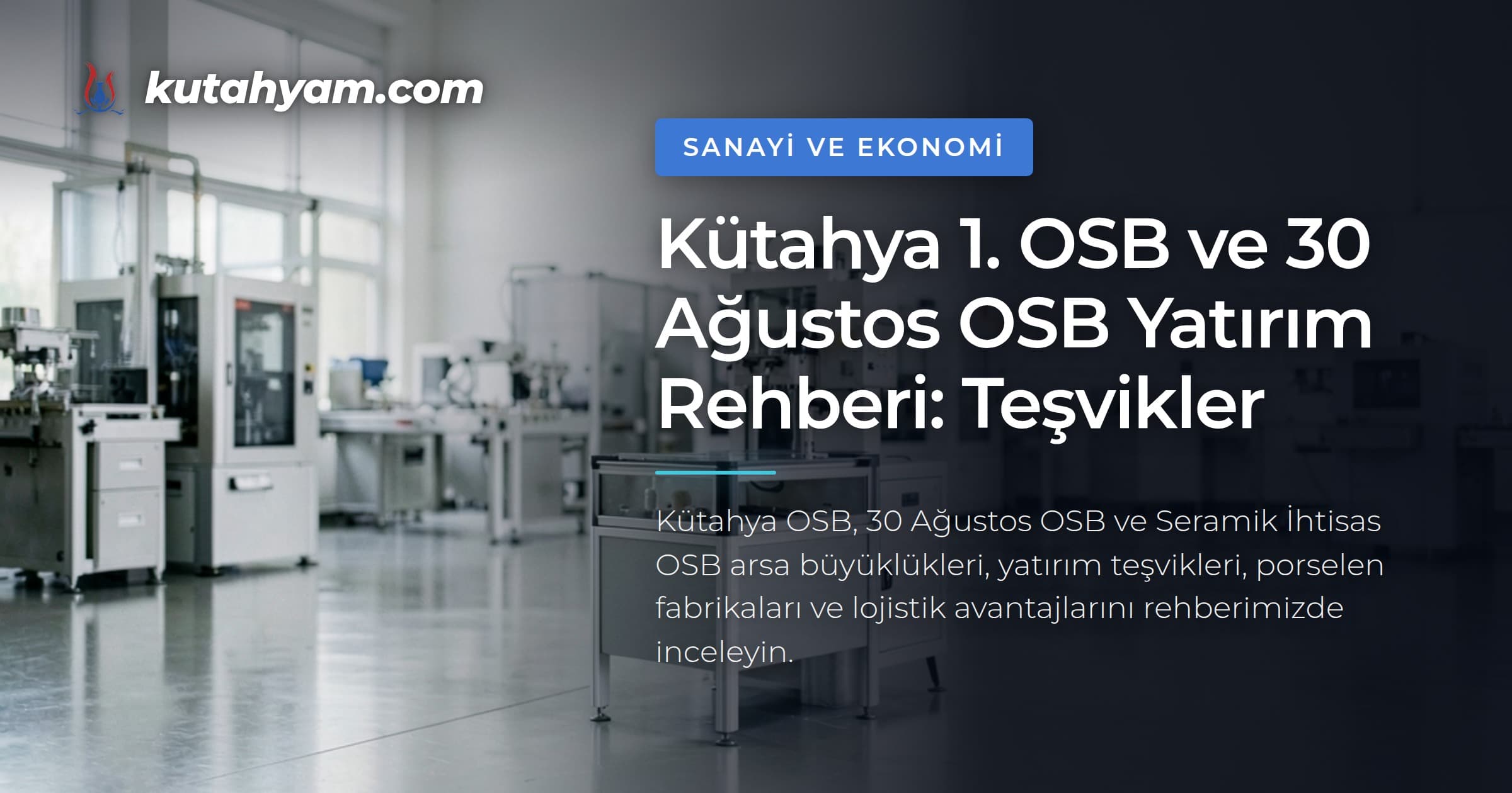 Kütahya 1. OSB ve 30 Ağustos OSB Yatırım Rehberi: Teşvikler