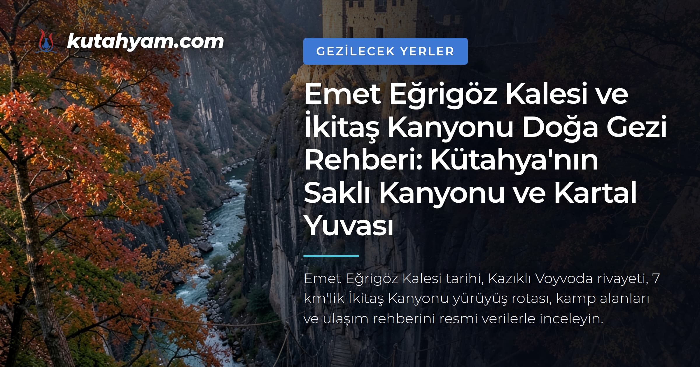 Emet Eğrigöz Kalesi ve İkitaş Kanyonu Doğa Gezi Rehberi: Kütahya'nın Saklı Kanyonu ve Kartal Yuvası
